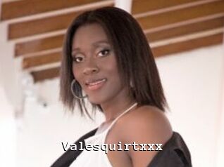 Valesquirtxxx