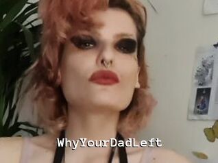WhyYourDadLeft