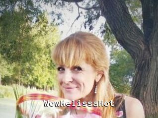 WowMelissaHot
