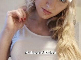 Wakeandbake