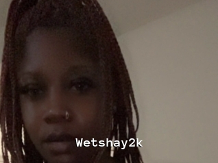 Wetshay2k