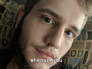 Whenareyou