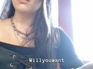 Willyouwant