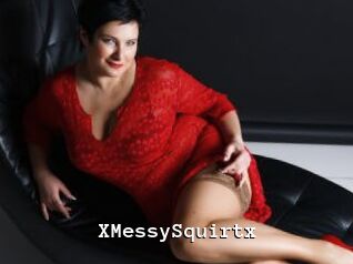 XMessySquirtx