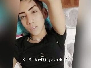 X_Mikebigcock_X