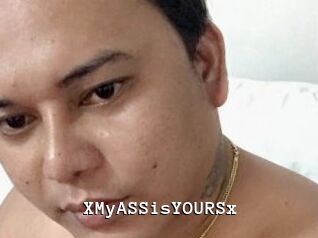XMyASSisYOURSx