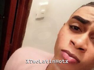 XTwoLatinHotx