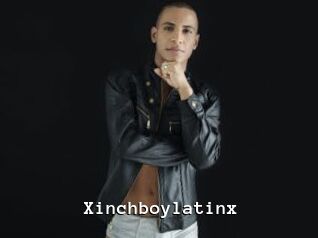 Xinchboylatinx