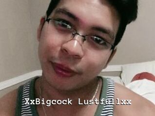 XxBigcock_Lustfullxx