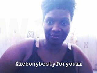 Xxebonybootyforyouxx