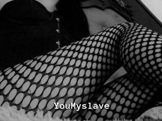 YouMyslave