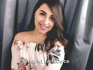 YourMilanaCute