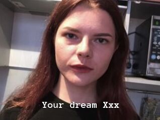 Your_dream_Xxx