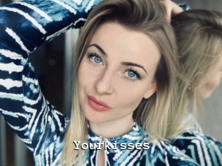 Yourkisses