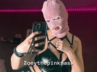 Zoeythepinkmask